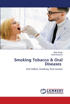Smoking Tobacco & Oral Diseases: Oral Habits, Smoking, Oral Lesions