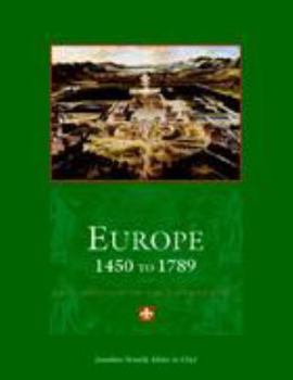 Europe 1450 to 1789: Encyclopedia of the Early Modern World (Six Vol. Set)