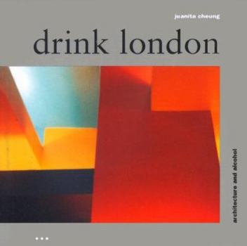 Paperback Drink London: Architecture and Alcohol Book