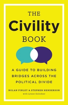 Paperback The Civility Book: A Guide to Building Bridges Across the Political Divide Book
