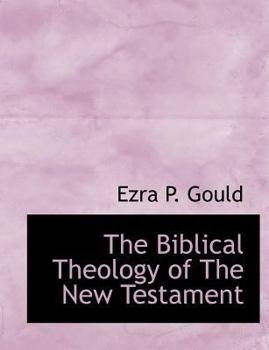 The Biblical Theology of the New Testament