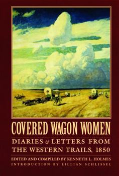 Paperback Covered Wagon Women, Volume 2: Diaries and Letters from the Western Trails, 1850 Book