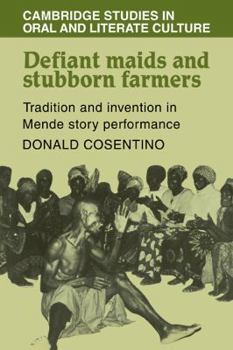 Defiant Maids and Stubborn Farmers - Book  of the Cambridge Studies in Oral and Literate Culture