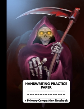 Paperback Handwriting Practice Paper Primary Composition Notebook: Awesome Halloween Gifts for Kids: Spooky Killer Skeleton, Dotted Writing Sheet Workbook For P Book