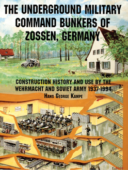 Paperback The Underground Military Command Bunkers of Zossen, Germany Book