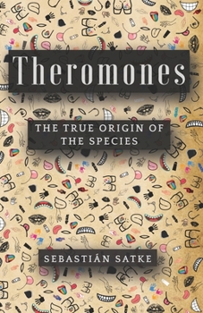 Paperback THEROMONES "The true origin of the species" Book