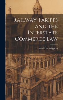 Railway Tariffs and the Interstate Commerce Law