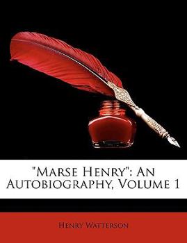 Paperback "Marse Henry": An Autobiography, Volume 1 Book
