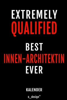 Kalender für Innen-Architekten / Innen-Architekt / Innen-Architektin: Wochen-Planer 2020 / Tagebuch / Journal für das ganze Jahr: Platz für Notizen, ... Erinnerungen und Sprüche (German Edition)