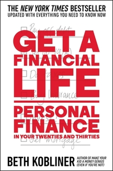 Paperback Get a Financial Life: Personal Finance in Your Twenties and Thirties Book