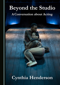 Hardcover Beyond the Studio: A Conversation about Acting Book