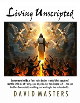 Paperback Living Unscripted: Awaken Your True Destiny Book