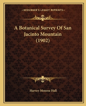 A Botanical Survey Of San Jacinto Mountain