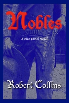 Nobles (The Blue Pistol)