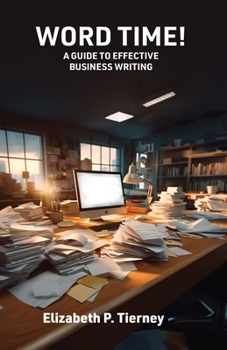 Paperback Word Time! A Guide to Effective Business Writing Book