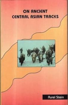 Paperback On Ancient Central Asian Tracks Book