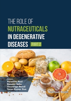 Paperback The Role of Nutraceuticals in Degenerative Diseases (Part 2) Book