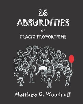 Paperback 26 Absurdities of Tragic Proportions Book