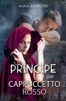 Paperback Un Principe per Cappuccetto Rosso [Italian] Book