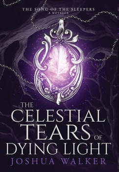 The Celestial Tears of Dying Light