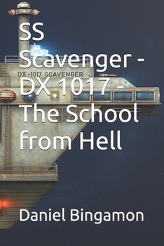 Paperback SS Scavenger - DX 1017 - The School from Hell Book