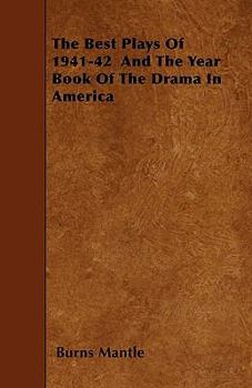 The Best Plays Theater Yearbook, 1941-1942 - Book  of the Best Plays Theater Yearbook