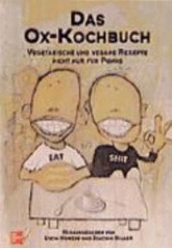 Paperback Das Ox-Kochbuch: Vegetarische und vegane Rezepte nicht nur für Punks [German] Book