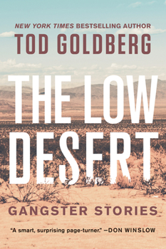 Paperback The Low Desert: Gangster Stories Book