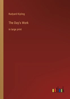 Paperback The Day's Work: in large print Book