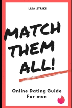Paperback Match Them All: The Online Dating Guide You Absolutely Need Book