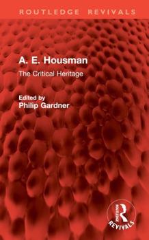 Hardcover A. E. Housman: The Critical Heritage Book