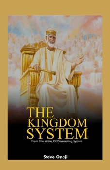 Paperback The Kingdom System: From the Author Dominating System. Book