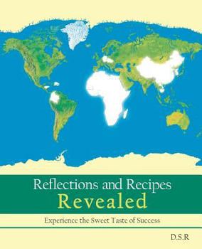 Paperback Reflections and Recipes Revealed: Experience the Taste of Sweet Success Book