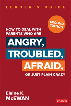 Paperback How to Deal with Parents Who Are Angry, Troubled, Afraid, or Just Plain Crazy Book