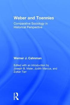 Hardcover Weber and Toennies: Comparative Sociology in Historical Perspective Book