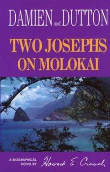 Hardcover Damien and Dutton: Two Josephs on Molokai Book
