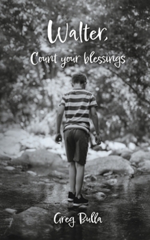 Walter, Count Your Blessings