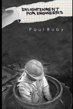 Paperback Enlightenment for Engineers: The art of awaking. Simple and direct guidance to spiritual enlightenment for engineers and professionals. Book