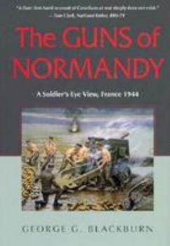 Hardcover The Guns of Normandy: A Soldier's Eye View, France 1944 Book