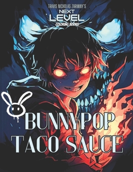 Paperback Bunnypop Taco Sauce: Apocalyptic Art. Twisted Teen Scavengers take to the Wastelands in this Next Level Coloring Book! 25 Wicked illustrati Book