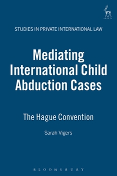 Hardcover Mediating International Child Abduction Cases: The Hague Convention Book