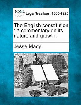 Paperback The English constitution: a commentary on its nature and growth. Book