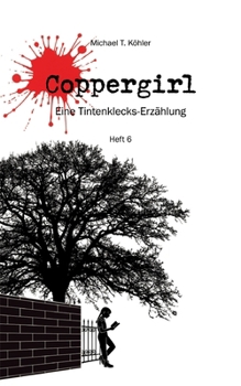 Coppergirl: Eine Tintenklecks-Erzählung (German Edition)