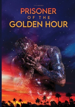 Paperback Prisoner Of The Golden Hour Book