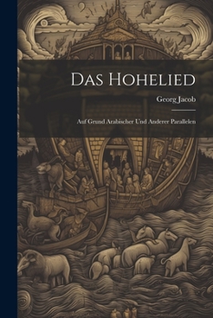 Paperback Das Hohelied: Auf Grund Arabischer und Anderer Parallelen Book