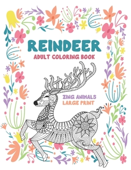 Paperback Adult Coloring Book Zing Animals - Large Print - Reindeer Book