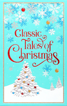 Leather Bound Classic Tales of Christmas (Deluxe Leatherbound Edition) Book