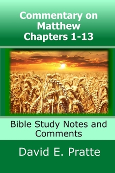 Paperback Commentary on Matthew Chapters 1-13: Bible Study Notes and Comments Book