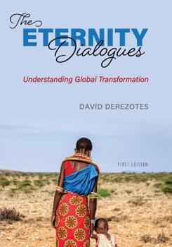 Paperback The Eternity Dialogues: Understanding Global Transformation Book