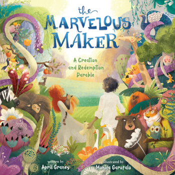 Hardcover The Marvelous Maker: A Creation and Redemption Parable Book